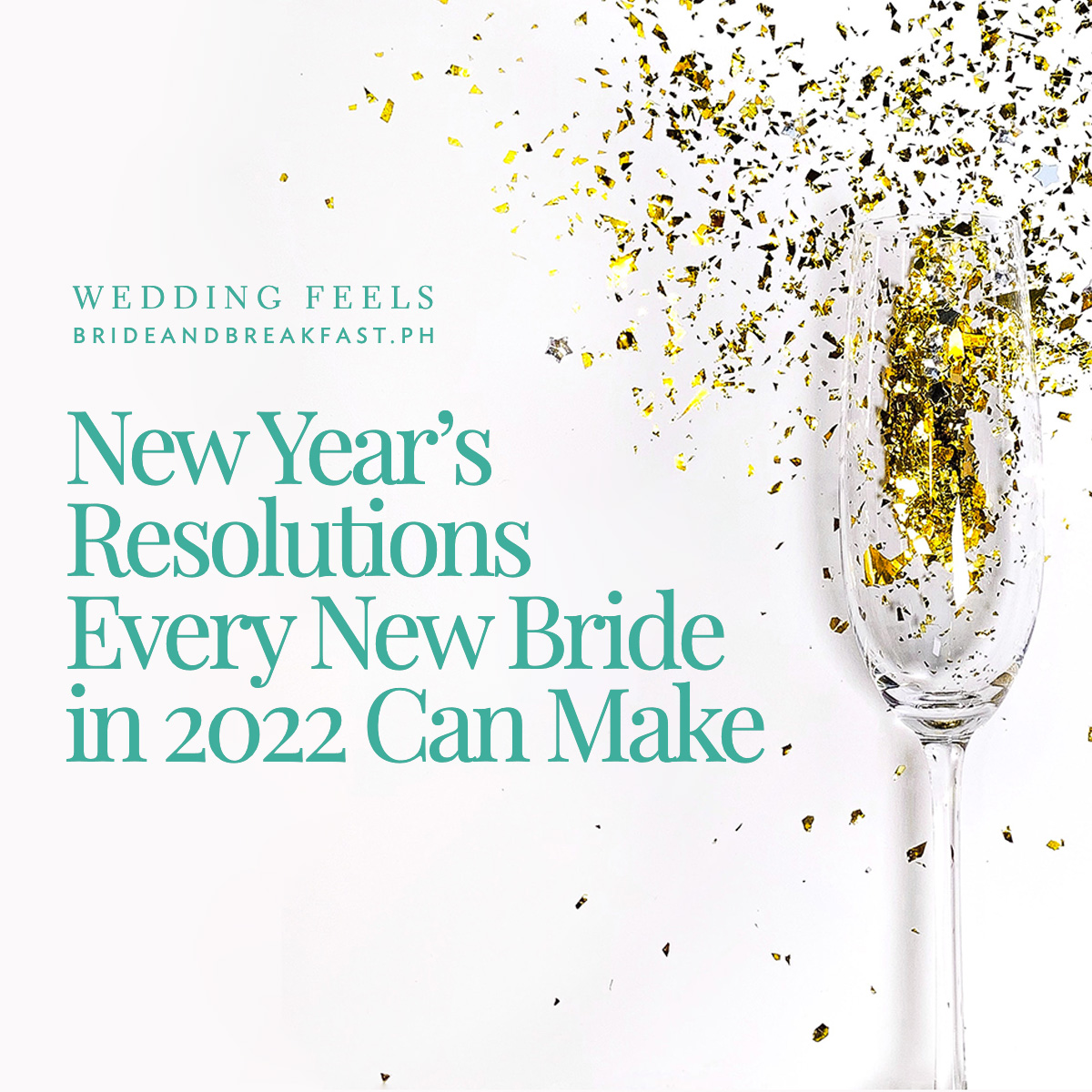 New Year’s Resolutions Every New Bride in 2022 Can Make