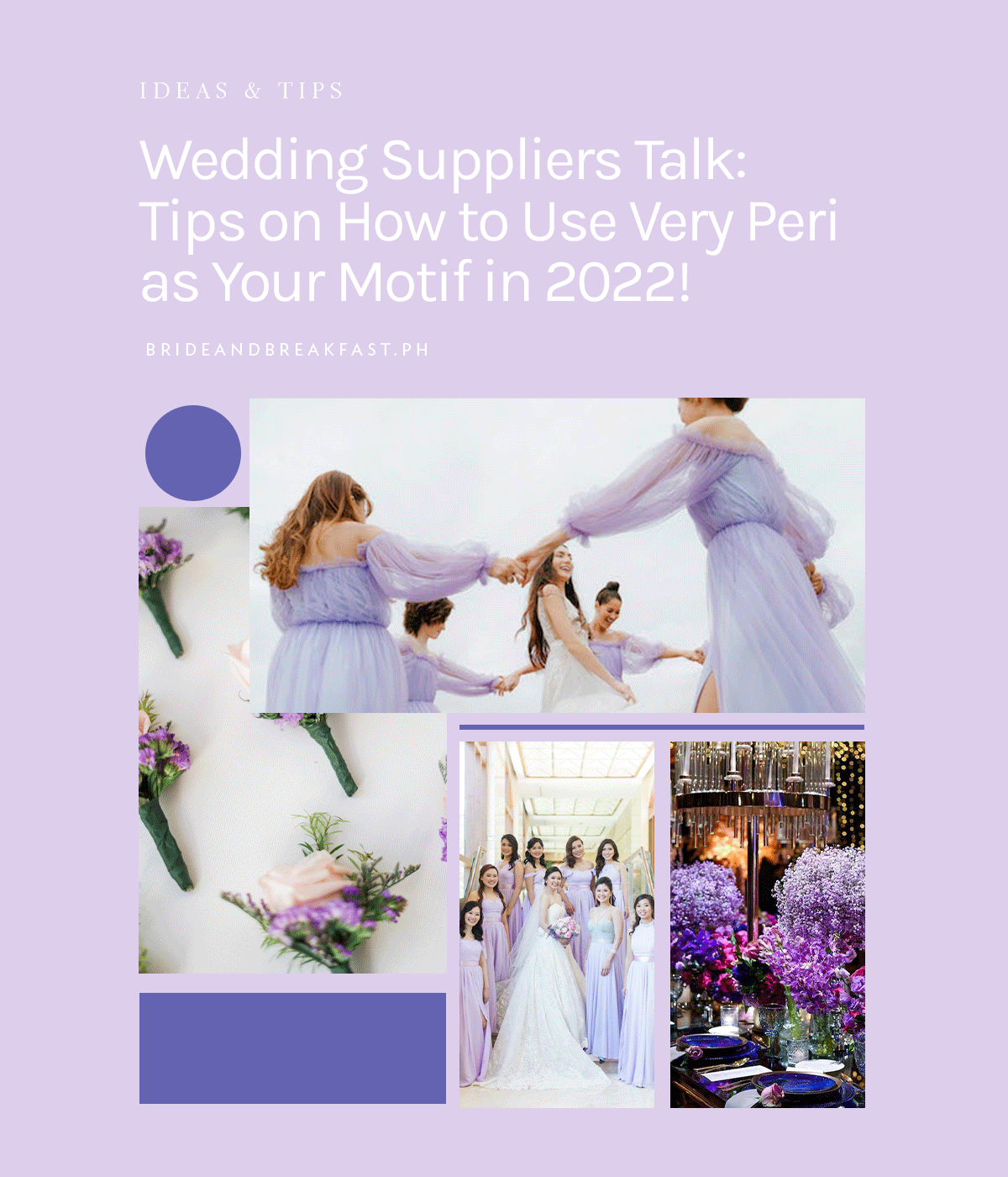 Wedding Suppliers Talk: Tips on How to Use Very Peri as Your Motif in 2022!