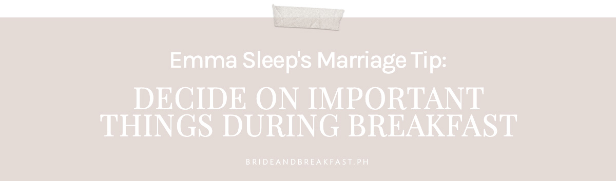 Emma Sleep's Marriage Tip: Decide on Important Things During Breakfast