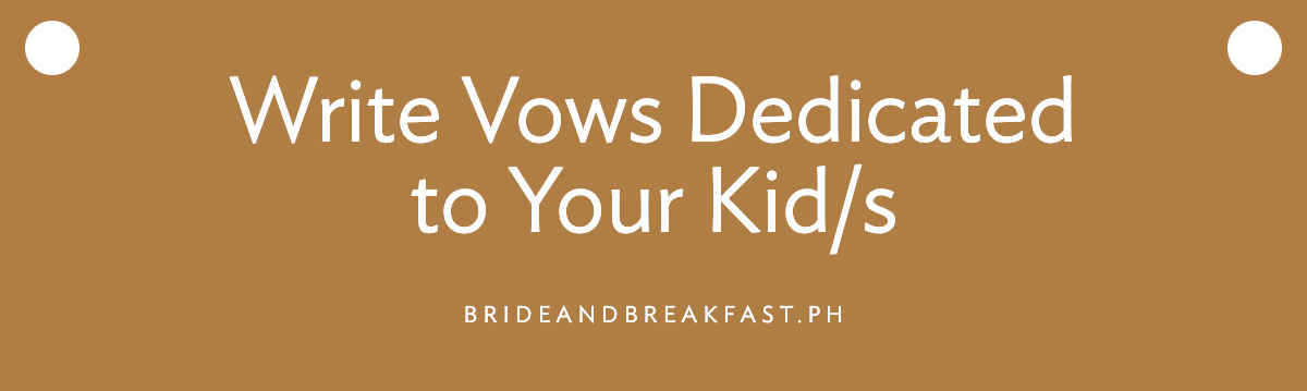 Write Vows Dedicated to Your Kid/s