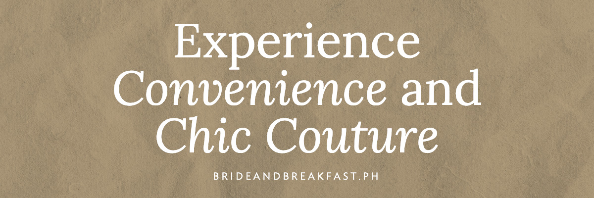 Experience Convenience and Chic Couture