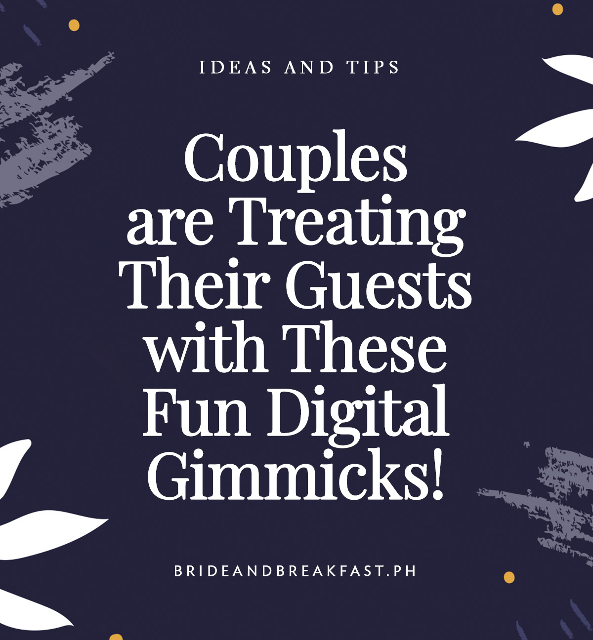 Couples are Treating Their Guests with These Fun Digital Gimmicks!