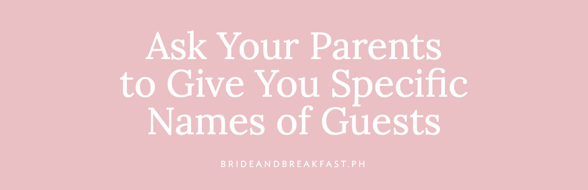 (Layout) Ask Your Parents to Give You Specific Names of Guests