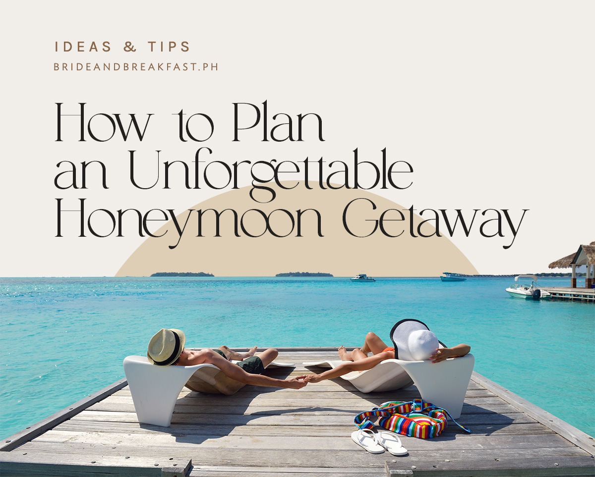 How to Plan an Unforgettable Honeymoon Getaway