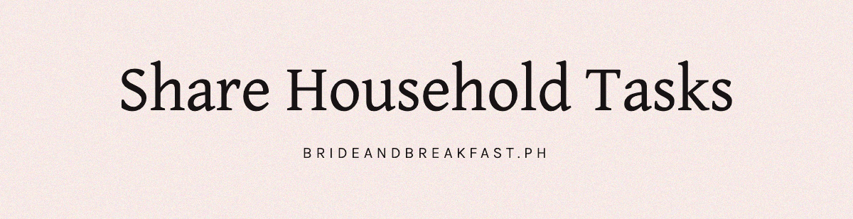 Share household tasks