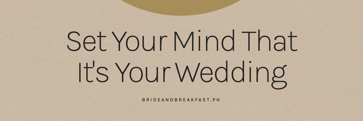 Set Your Mind That It's Your Wedding
