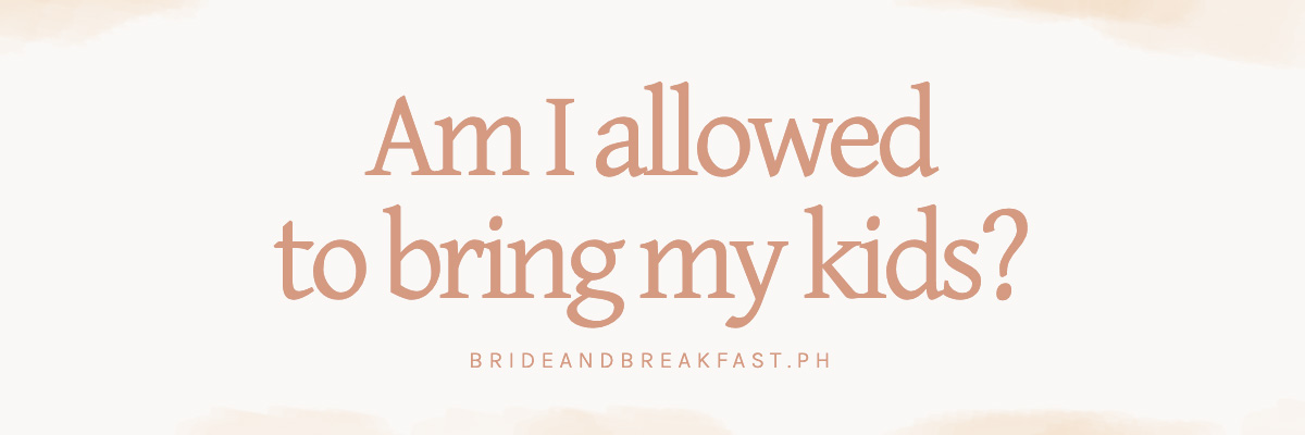Am I allowed to bring my kids?