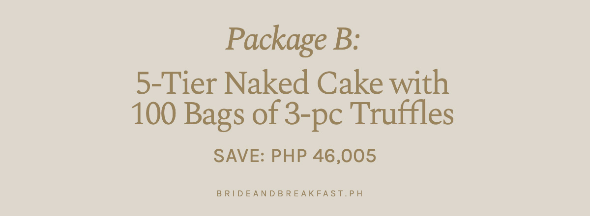 Package B: 5-Tier Naked Cake with 100 Bags of 3-pc Truffles Save: Php 46,005