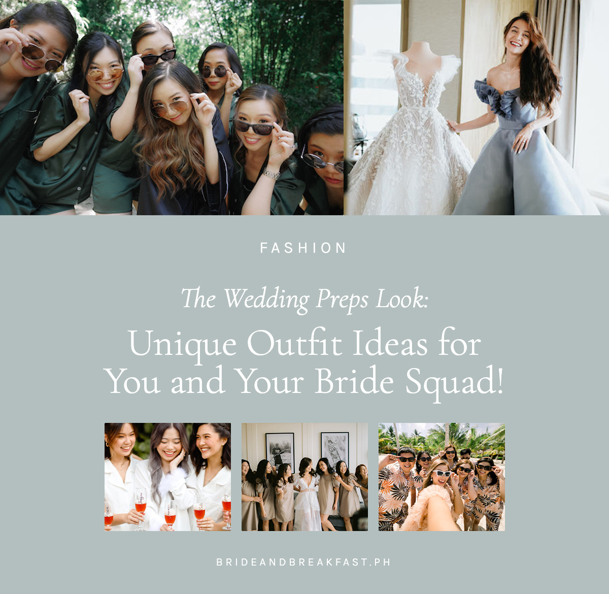 The Wedding Preps Look: Unique Outfit Ideas for You and Your Bride Squad!
