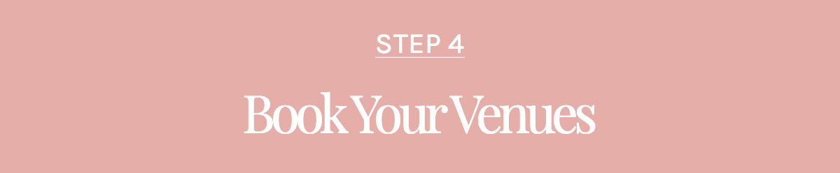 Step 4: Book Your Venues