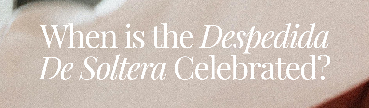 When is the despedida de soltera celebrated?