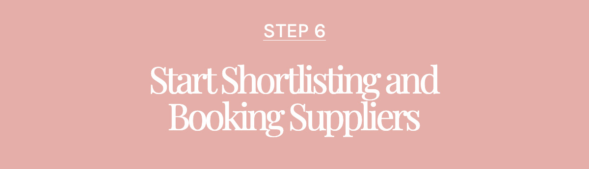 Step 6: Start Shortlisting and Booking Suppliers