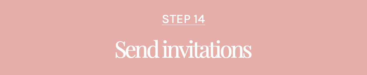 Step 14: Send invitations
