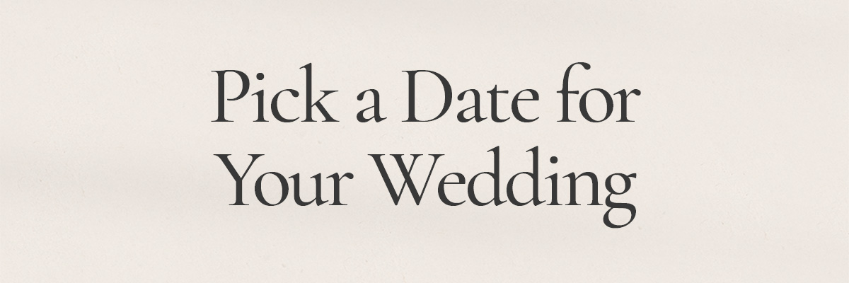 Pick a Date for Your Wedding