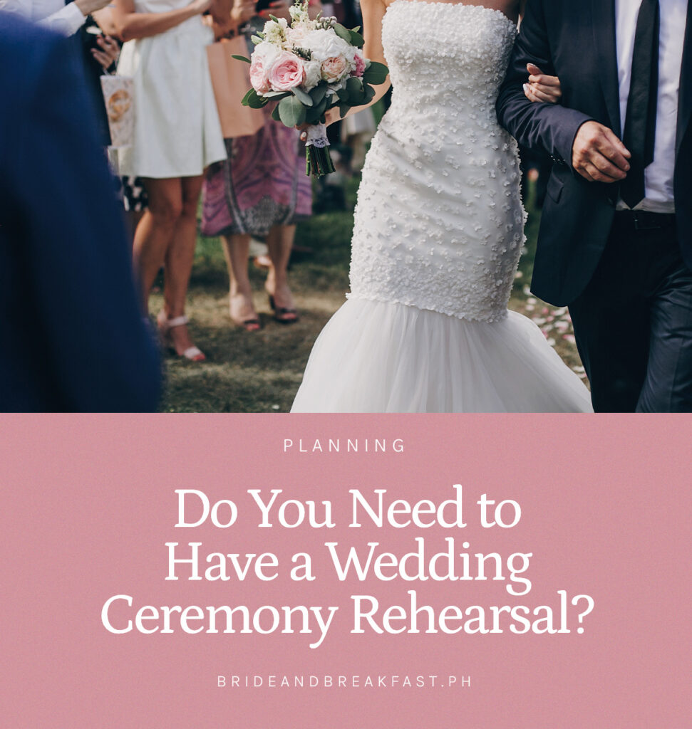 Is a Wedding Rehearsal Necessary? | Philippines Wedding Blog