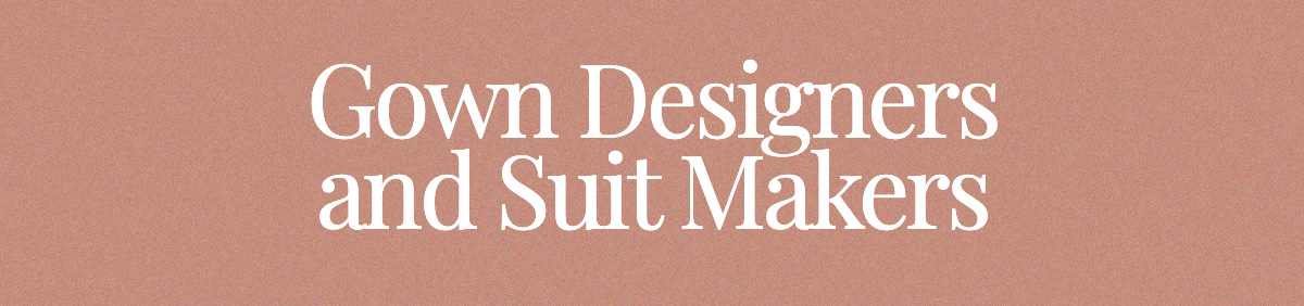 Gown Designers & Suit Makers