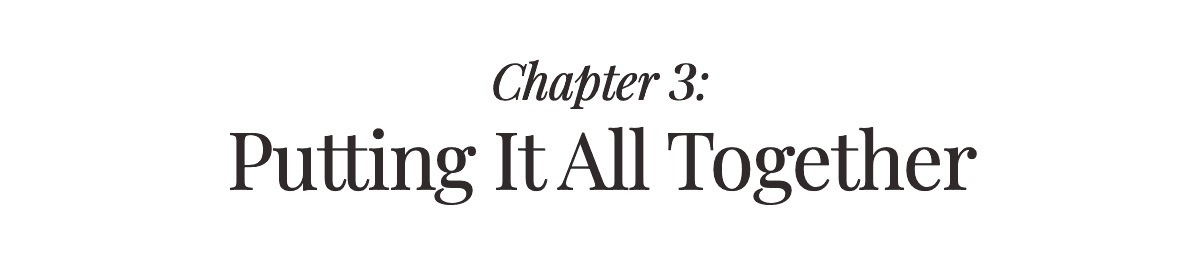 Chapter 3: Putting It All Together
