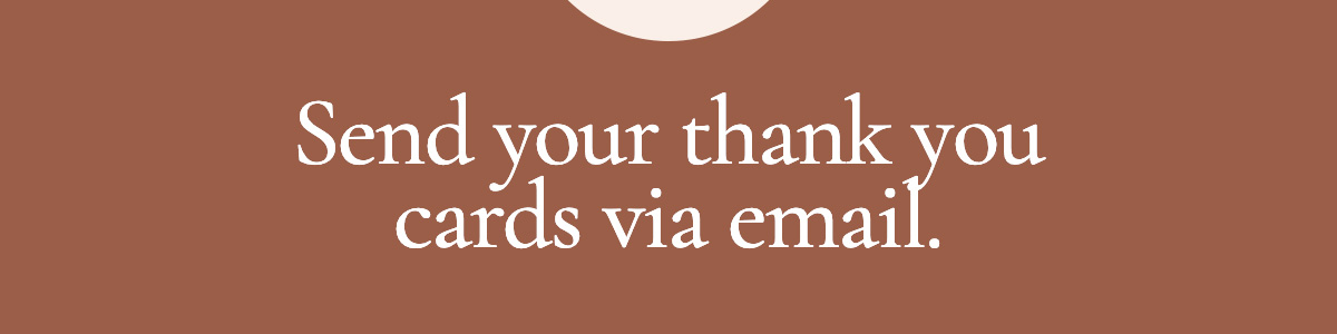 Send your thank you cards via email.