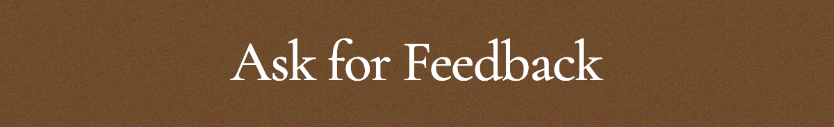 Ask for Feedback