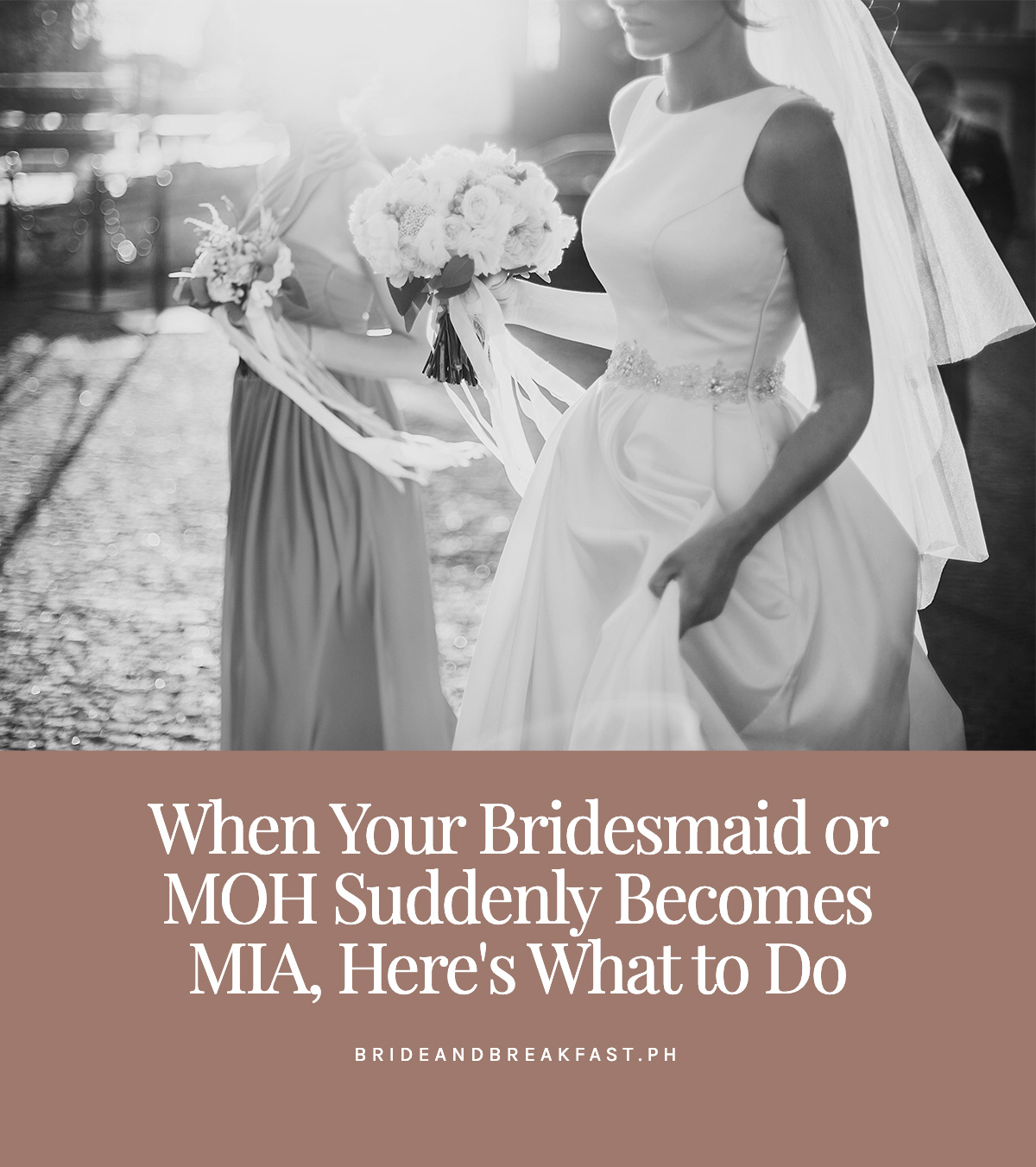 When Your Bridesmaid or MOH Suddenly Becomes MIA, Here's What to Do