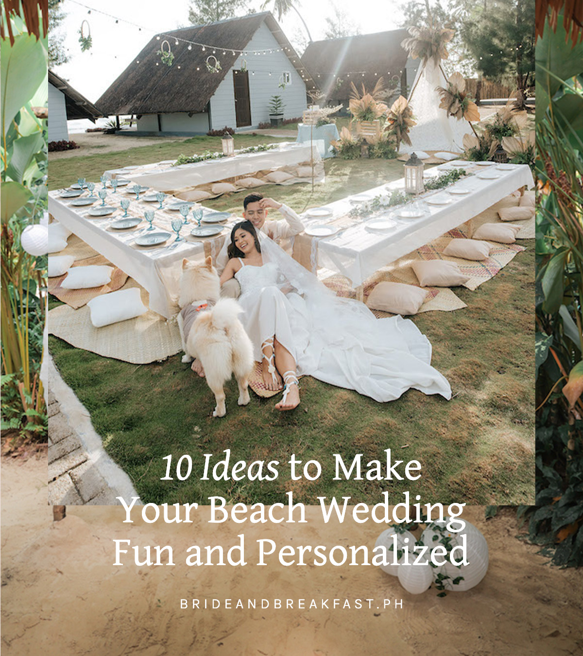 10 Ideas to Make Your Beach Wedding Fun and Personalized