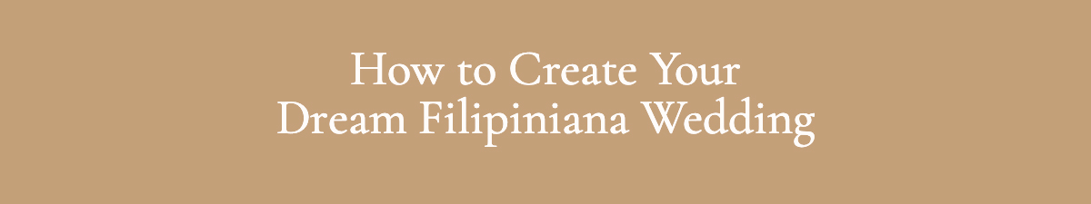 <strong>How to Create Your Dream Filipiniana Wedding</strong>
