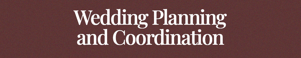<strong>Wedding Planning and Coordination</strong>