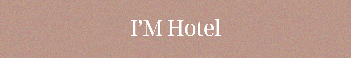 <strong>I’M Hotel</strong>
