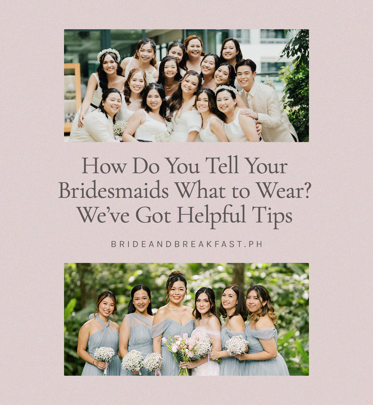 How do you tell your bridesmaids what to wear? We've got helpful tips.