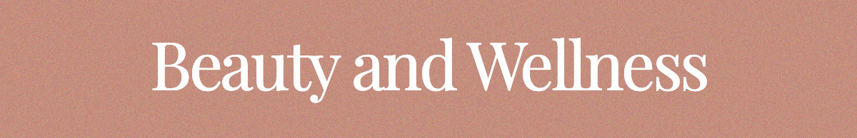 <strong>Beauty and Wellness</strong>