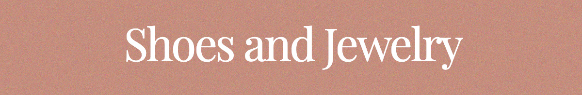 <strong>Shoes and Jewelry</strong>