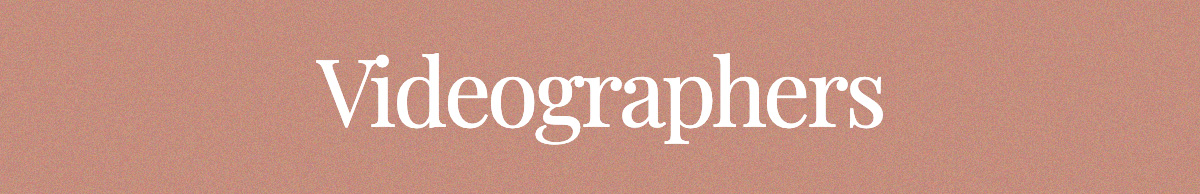 <strong>Videographers</strong>