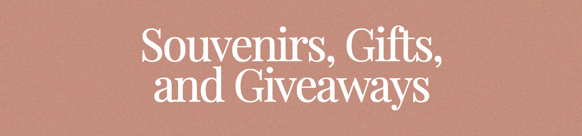 <strong>Souvenirs, Gifts, and Giveaways</strong>