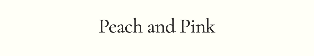 <strong>Peach and Pink</strong>
