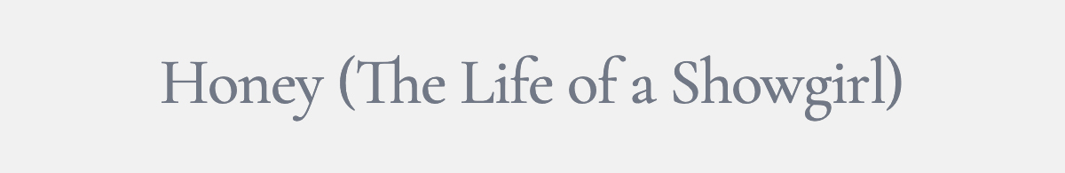 Honey (The Life of a Showgirl)