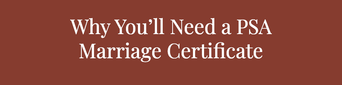 <strong>Why You’ll Need a PSA Marriage Certificate</strong>