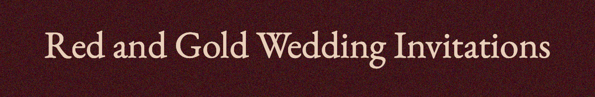 <strong>Red and Gold Wedding Invitations</strong>