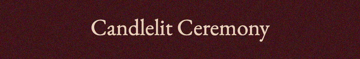<strong>Candlelit Ceremony</strong>