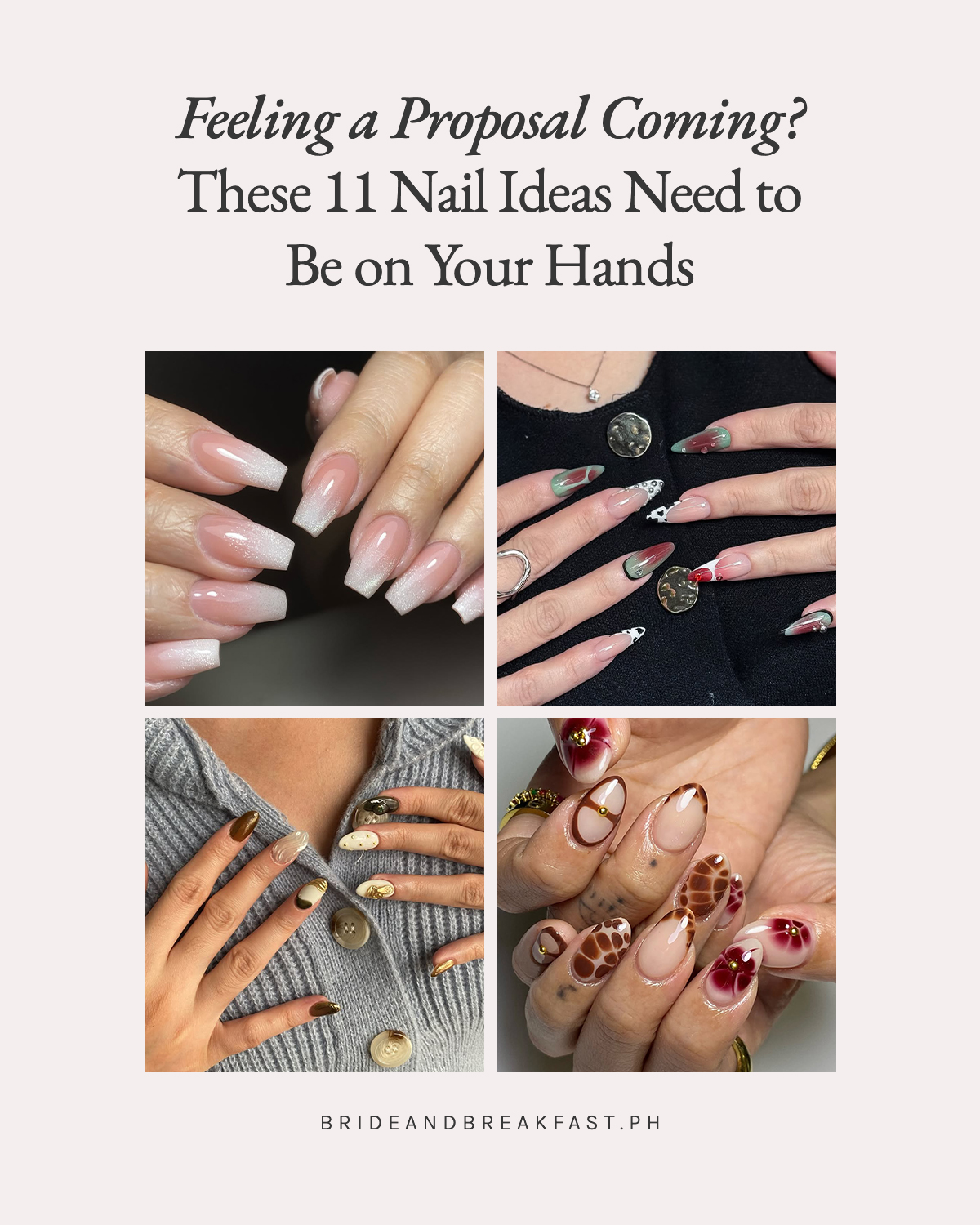Feeling a Proposal Coming? These 11 Nail Ideas Need to Be on Your Hands
